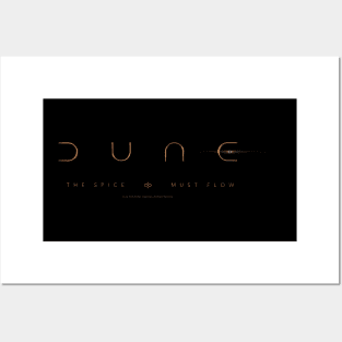 DUNE / the spice must flow Posters and Art